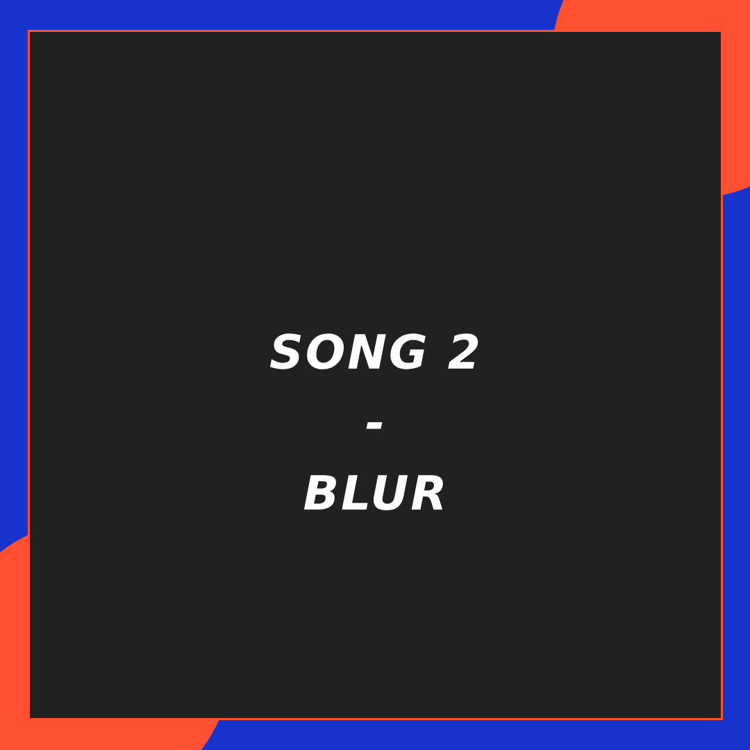 Song 2, Blur